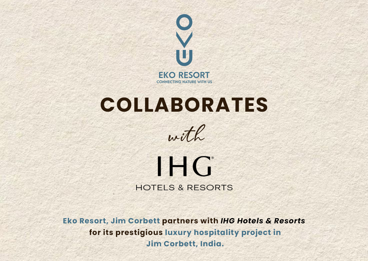 Eko Resort x IHG Luxury Living in Jim Corbett